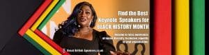 find the best keynote speakers for Black History Month at Great British Speakers