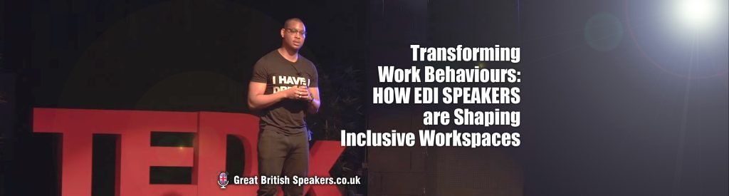 Transforming work behaviours how edi shapes inclusive workplaces Great British Speakers Bureau for event organisers