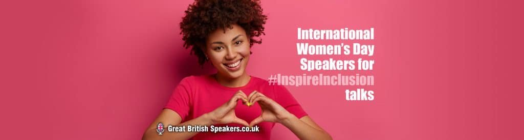Find The best International Womens day speaker at agent Great British Speakers