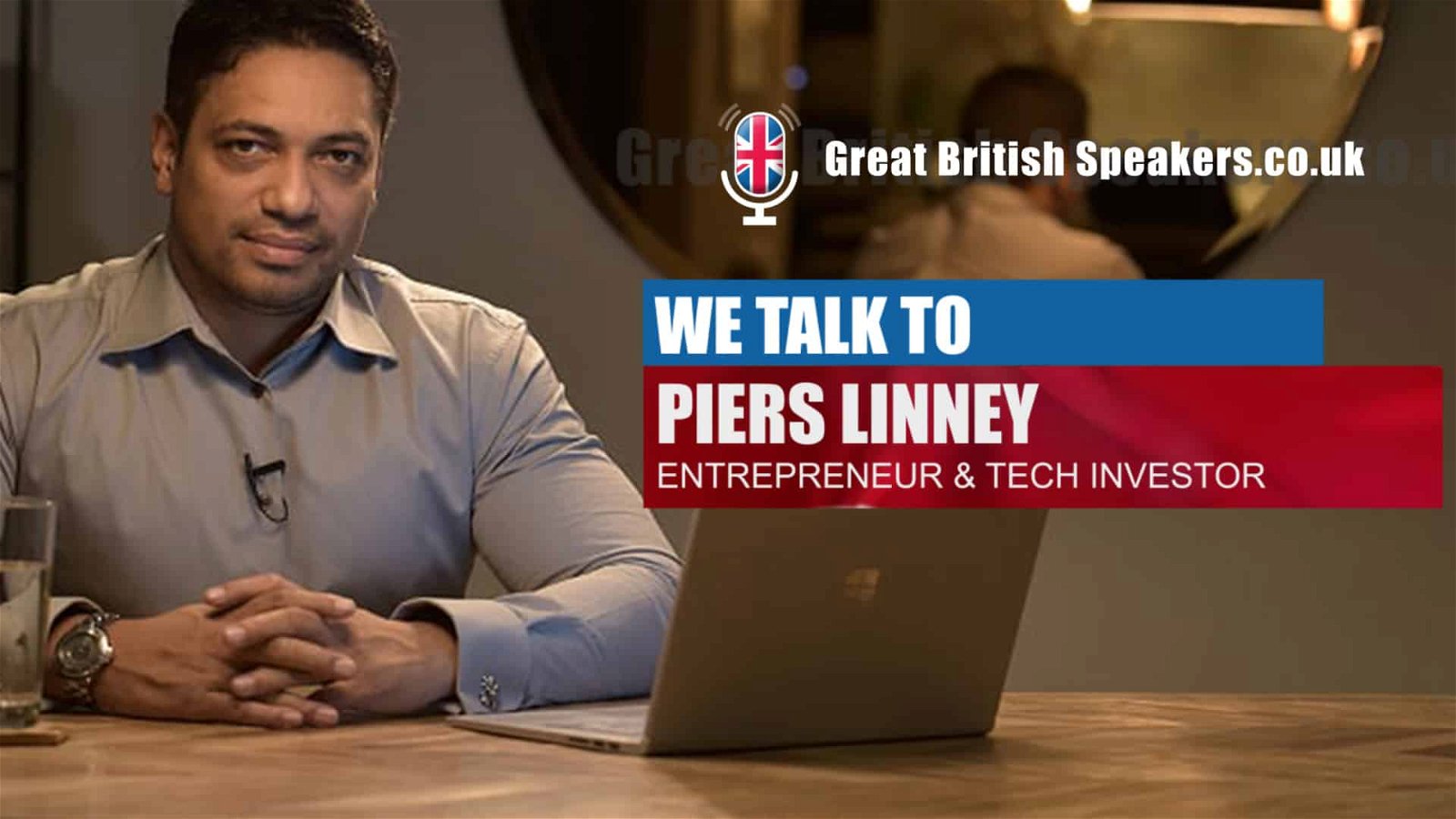 Piers Linney, tech and entrepreneur speaker at Great British Speakers
