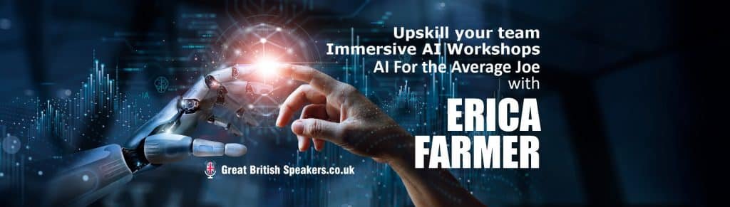 Immersive AI Workshops - Upskilling your team Erica Farmer book at Agent Great British Speakers
