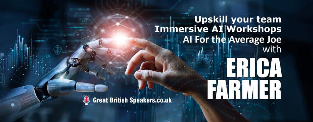 Immersive AI speaker Workshops - Upskilling your team Erica Farmer book at Agent Great British Speakers