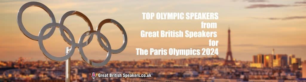 Top 15 Olympic Speaker for Paris 2024 book at agent Great British Speakers